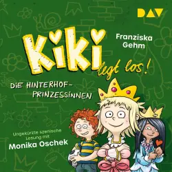 Cover - Franziska Gehm - Kiki legt los! - Band 2 - Die Hinterhof-Prinzessinnen