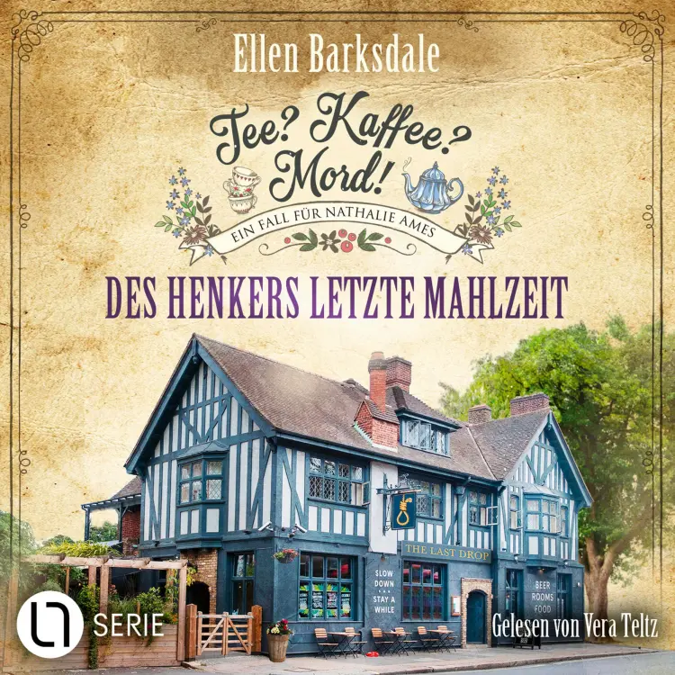 Cover von Ellen Barksdale - Nathalie Ames ermittelt - Tee? Kaffee? Mord! - Folge 28 - Des Henkers letzte Mahlzeit
