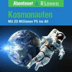 Cover - Abenteuer & Wissen - Kosmonauten - Mit 20 Millionen PS ins All