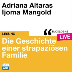 Cover - Adriana Altaras - Die Geschichte einer strapaziösen Familie - lit.COLOGNE live