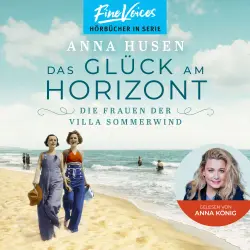 Cover - Anna Husen - Die Frauen der Villa Sommerwind - Band 1 - Das Glück am Horizont
