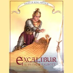 Cover - Hudson Talbott - Excalibur - Tales of King Arthur, Book 3