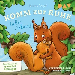 Cover - Kirsten Vogel - Komm zur Ruhe, lieber Schatz! Geschichten, die garantiert beruhigen