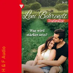 Cover - Leni Behrendt - Leni Behrendt Bestseller - Band 61 - Was wird stärker sein?