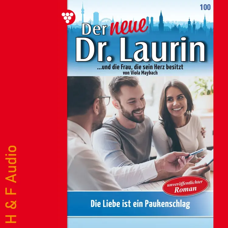 Cover von Viola Maybach - Der neue Dr. Laurin - Band 100 - Die Liebe ist ein Paukenschlag!
