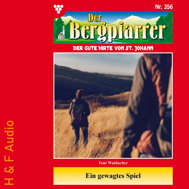 Cover von Toni Waidacher - Der Bergpfarrer - Band 356 - Ein gewagtes Spiel