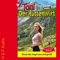 Cover - Friederike von Buchner - Toni der Hüttenwirt - Band 353 - Wenn die Angst um sich greift