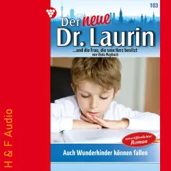 Cover - Viola Maybach - Der neue Dr. Laurin - Band 103 - Auch Wunderkinder können fallen