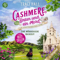 Cover - Traci Hall - Cashmere, Tartan und ein Mord - Band 4 - Eine mörderische Hochzeit - Ein schottischer Cosy Crime