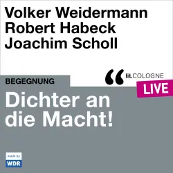 Cover - Volker Weidermann - Dichter an die Macht! - lit.COLOGNE live
