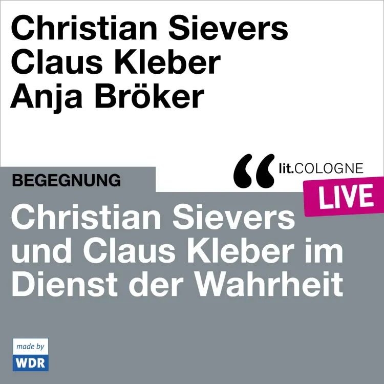 Cover von Christian Sievers - Christian Sievers und Klaus Kleber im Dienst der Wahrheit - lit.COLOGNE live
