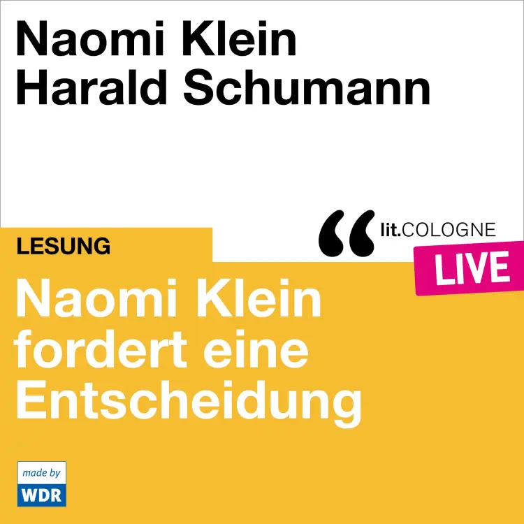 Cover von Naomi Klein - Naomi Klein fordert eine Entscheidung - lit.COLOGNE live