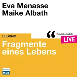 Cover - Eva Menasse - Fragmente eines Lebens - lit.COLOGNE live