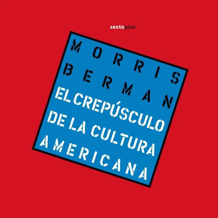 Cover von Morris Berman - Crepúsculo de la cultura americana
