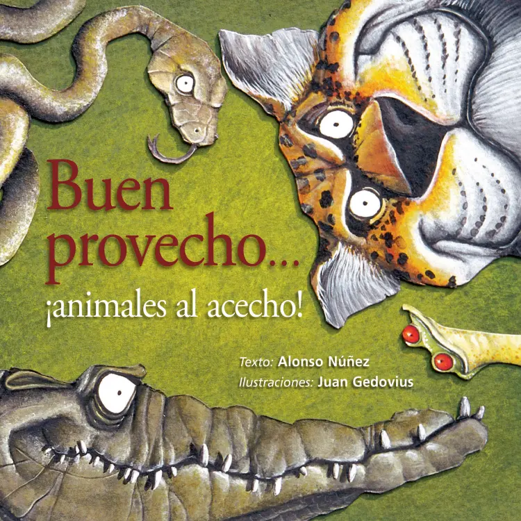 Cover von Alonso Núñez Sarrapy - Buen provecho... ¡animales al acecho!