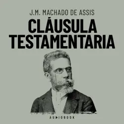 Cover - J.M. Machado de Assis - Cláusula testamentaria