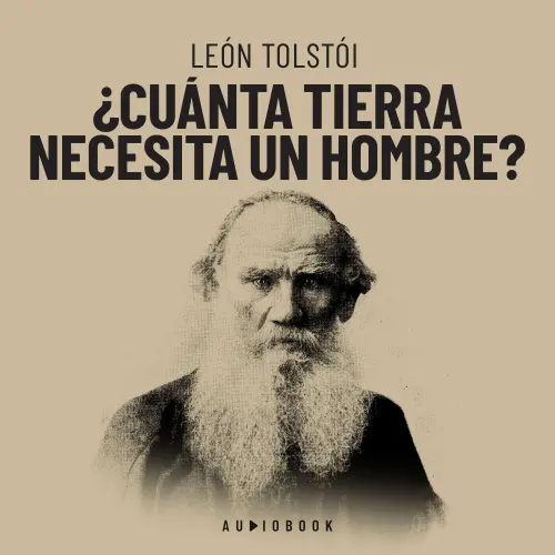 Cover - León Tolstói - ¿Cuánta tierra necesita un hombre?