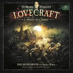 Cover - Lovecraft - Chroniken des Grauens - Akte 11 - Das Mond-Moor