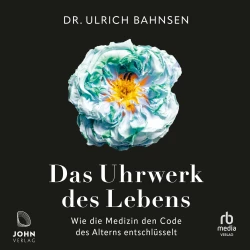 Cover - Ulrich Bahnsen - Das Uhrwerk des Lebens - Wie die Medizin den Code des Alterns entschlüsselt