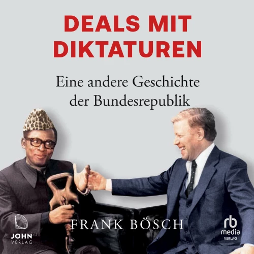 Cover von Frank Bosch - Deals mit Diktaturen - Eine andere Geschichte der Bundesrepublik