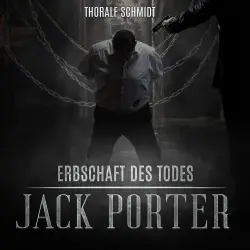 Cover - Thoralf Schmidt - Jack Porter - Band 3 - Erbschaft des Todes