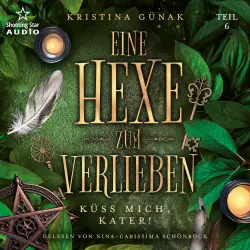 Cover - Kristina Günak - Eine Hexe zum Verlieben - Band 6 - Küss mich, Kater!