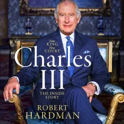 Cover - Robert Hardman - Charles III - New King. New Court. The Inside Story.