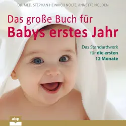 Cover - Dr. Med. Stephan Heinrich Nolte - Das große Buch für Babys erstes Jahr - Das Standardwerk für die ersten 12 Monate