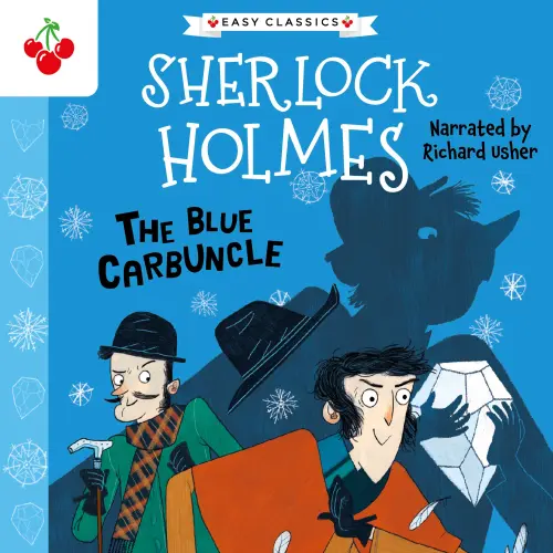 Cover - Sir Arthur Conan Doyle - The Blue Carbuncle - The Sherlock Holmes Children's Collection: Shadows, Secrets and Stolen Treasure (Easy Classics), Season 1