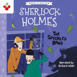 Cover - Sir Arthur Conan Doyle - The Speckled Band - The Sherlock Holmes Children's Collection: Shadows, Secrets and Stolen Treasure (Easy Classics), Season 1