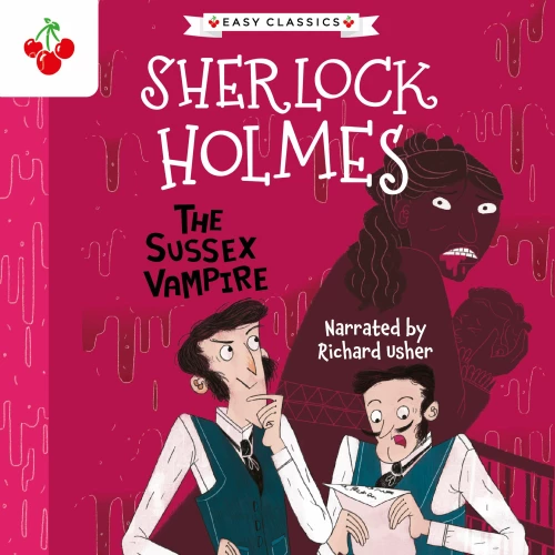 Cover von Sir Arthur Conan Doyle - The Sussex Vampire - The Sherlock Holmes Children's Collection: Shadows, Secrets and Stolen Treasure (Easy Classics), Season 1