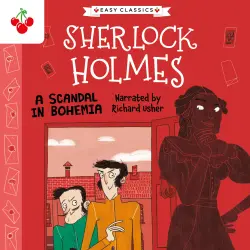 Cover - Sir Arthur Conan Doyle - A Scandal in Bohemia - The Sherlock Holmes Children's Collection: Mystery, Mischief and Mayhem (Easy Classics), Season 2