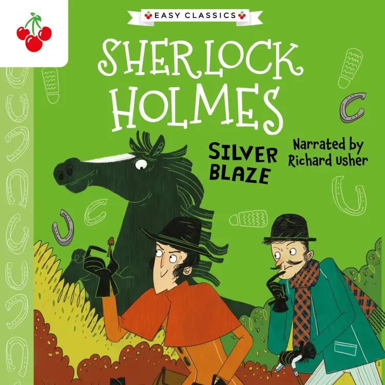 Cover von Sir Arthur Conan Doyle - Silver Blaze - The Sherlock Holmes Children's Collection: Mystery, Mischief and Mayhem (Easy Classics), Season 2
