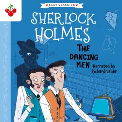 Cover - Sir Arthur Conan Doyle - The Dancing Men - The Sherlock Holmes Children's Collection: Creatures, Codes and Curious Cases (Easy Classics), Season 3