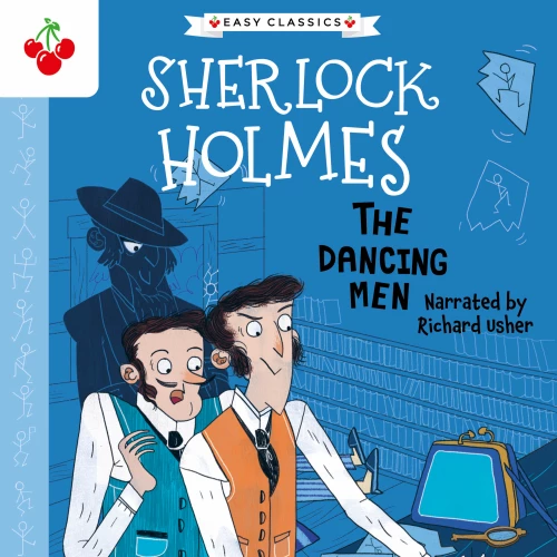 Cover von Sir Arthur Conan Doyle - The Dancing Men - The Sherlock Holmes Children's Collection: Creatures, Codes and Curious Cases (Easy Classics), Season 3