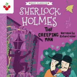 Cover - Sir Arthur Conan Doyle - The Creeping Man - The Sherlock Holmes Children's Collection: Creatures, Codes and Curious Cases (Easy Classics), Season 3