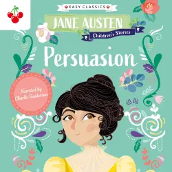 Cover - Jane Austen - Persuasion - Jane Austen Children's Stories (Easy Classics)