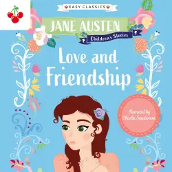 Cover - Jane Austen - Love and Friendship - Jane Austen Children's Stories (Easy Classics)