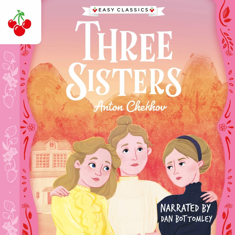 Cover von Anton Chekhov - Three Sisters - The Easy Classics Epic Collection