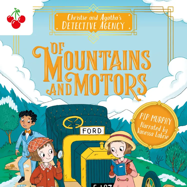 Cover von Pip Murphy - Of Mountains and Motors - Christie and Agatha's Detective Agency, Book 2