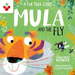 Cover - Lauren Hoffmeier - Mula and the Fly: A Fun Yoga Story - Mula and Friends, Book 1