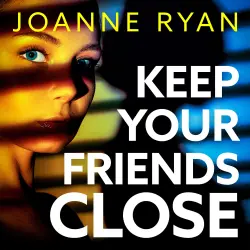 Cover - Joanne Ryan - Keep Your Friends Close