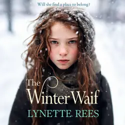 Cover - Lynette Rees - The Winter Waif - Will she find a place to belong?