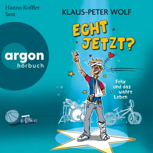 Cover - Klaus-Peter Wolf - Echt jetzt? Felix und das wahre Leben