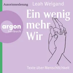 Cover - Leah Weigand - Ein wenig mehr wir - Gedichte über Menschlichkeit