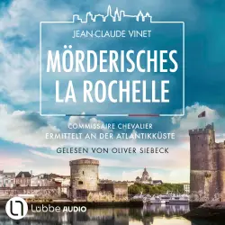 Cover - Jean-Claude Vinet - Commissaire Chevalier - Teil 2 - Mörderisches La Rochelle