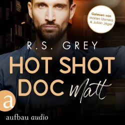 Cover - R.S. Grey - Handsome Heroes - Band 2 - Hot Shot Doc - Matt