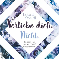 Cover - Laura Kneidl - Berühre mich nicht-Reihe - Teil 5 - Verliebe dich. Nicht.