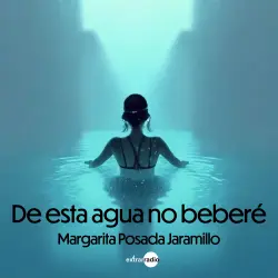 Cover - Margarita Posada Jaramillo - De esta agua no beberé
