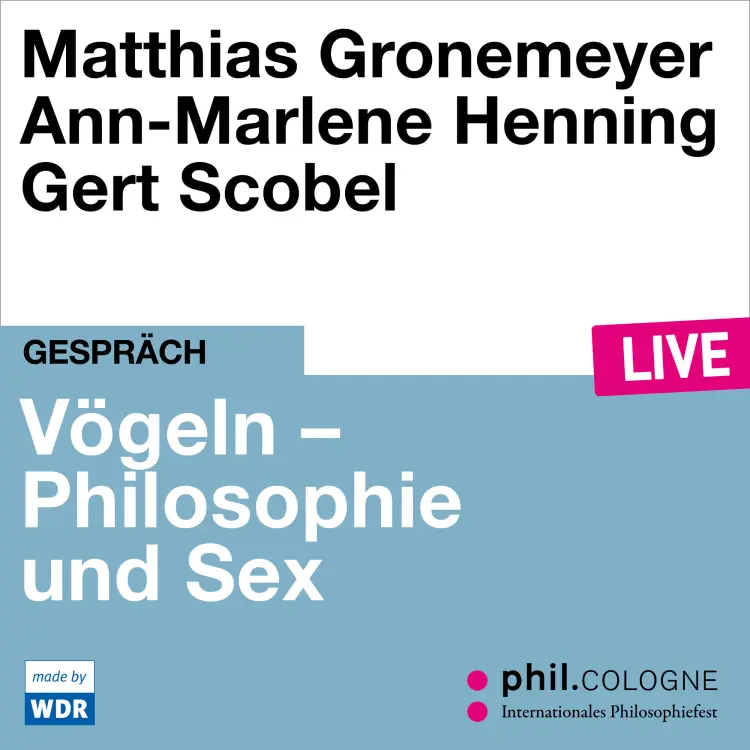Cover von Matthias Gronemeyer - Vögeln - Philosophie und Sex - phil.COLOGNE live